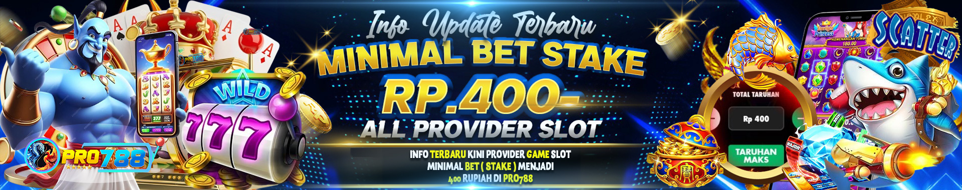 PRO788 - MINIMAL BETTINGAN 400 PERAK ALL PROVIDER